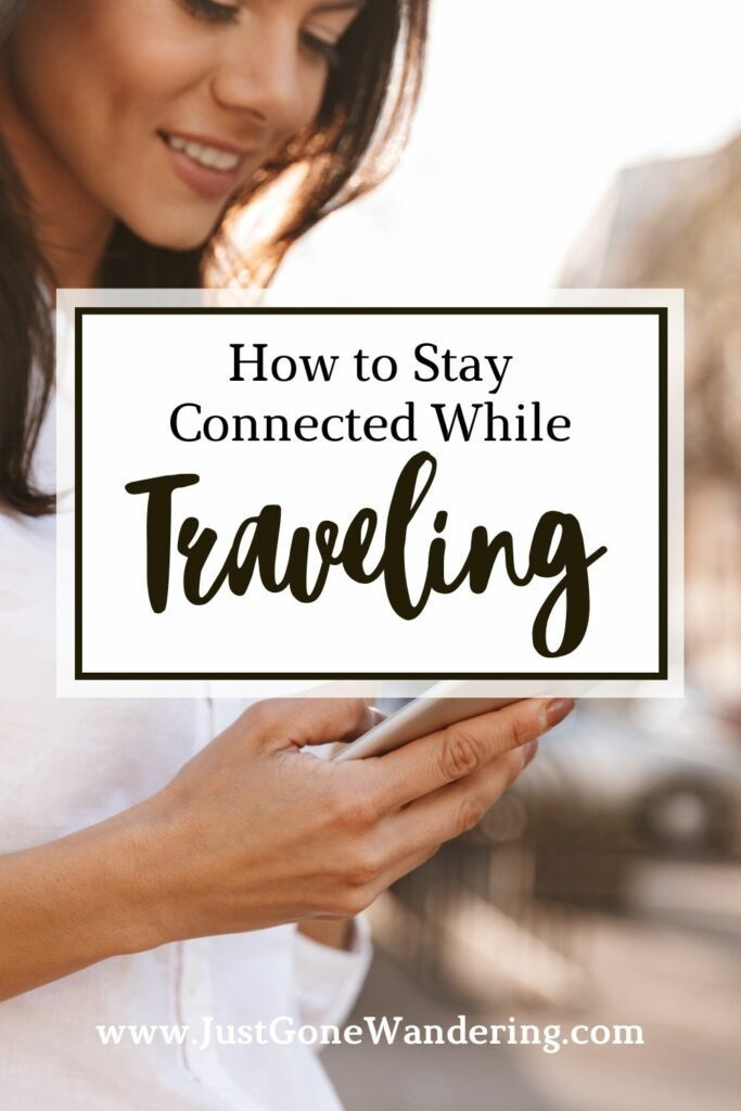 How to stay connected while traveling
