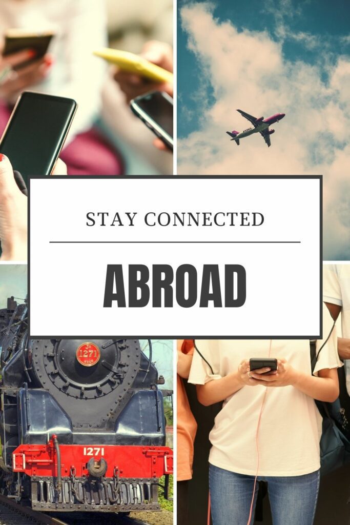 How to stay connected while abroad